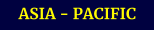 ASIA - PACIFIC