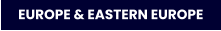 EUROPE & EASTERN EUROPE