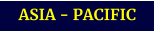 ASIA - PACIFIC